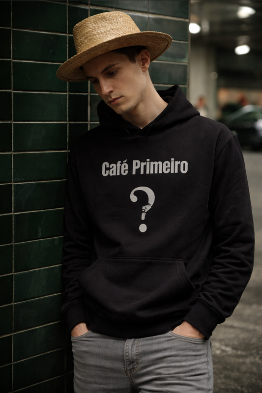 Café Primeiro? – Hoodie Masculino